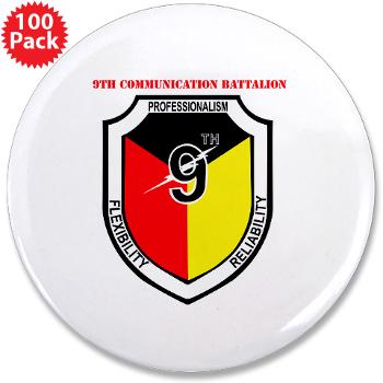 9CB - M01 - 01 - 9th Communication Battalion with Text - 3.5" Button (100 pack) - Click Image to Close